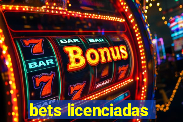 bets licenciadas